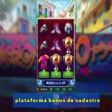 plataforma bonus de cadastro